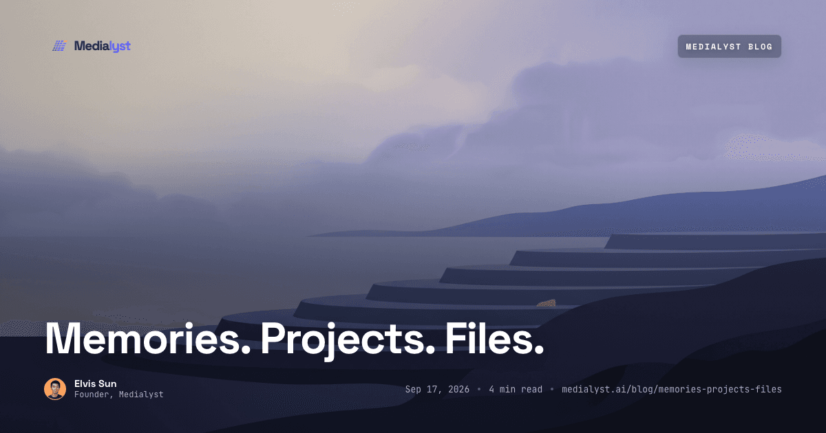 Memories. Projects. Files.